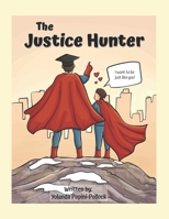 The Justice Hunter 1836633599 Book Cover
