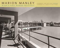 Marion Manley: Miami's First Woman Architect 0820334065 Book Cover