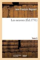 Les oeuvres Tome 5 (Litterature) 2014434123 Book Cover