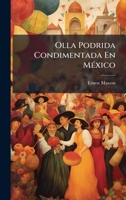 Olla Podrida Condimentada En MÃ(c)xico 102387086X Book Cover