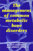 The Management of Common Metabolic Bone Disorders 0521430372 Book Cover