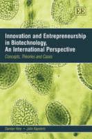 Innovation And Entrepreneurship in Biotechnology, An International Perspective: Concepts, Theories and Cases 184720791X Book Cover
