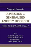 Diagnostic Issues in Depression and Generalized Anxiety Disorder: Refining the Research Agenda for DSM-V 089042456X Book Cover