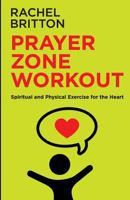 Prayer Zone Workout 1502578166 Book Cover
