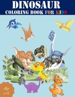 dinosaur coloring book for kids age 0-6: Great Gift For Boys & Girls B08XVL4WT9 Book Cover