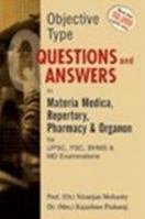 Objective Type Question and Answer in Materia Medica Repertory Pharmacy & Organon for Upsc, Psc, Bhms & MD Exams 8131902439 Book Cover
