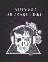 Tatuaggio Colorare Libro: Incredibile Regalo per gli Amanti dei Tatuaggi 50 tatuaggio Unilaterali Disegni di Tatuaggi Fantastici e rilassanti per ... per il relax degli adulti (Italian Edition) B08HQ2NBGT Book Cover