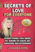 Secrets of Love for Everyone: Everything You Need to Know to Have an Amazing Relationship 197567703X Book Cover