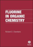 Fluorine in Organic Chemistry 1405107871 Book Cover