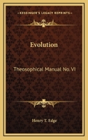 Evolution: Theosophical Manual No. VI 1430481382 Book Cover