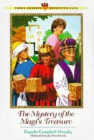 The Mystery of the Magis Treasure (Three Cousins Detective Club) 1556614101 Book Cover