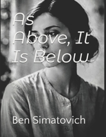 As Above, It Is Below B0GRRC96HZ Book Cover