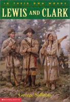 Lewis and Clark (In Their Own Words) 0439095530 Book Cover