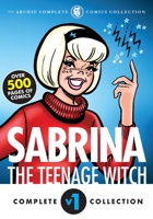 The Complete Sabrina the Teenage Witch: 1962-1971 1936975947 Book Cover