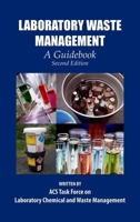 Laboratory Waste Management: A Guidebook 2E 0841227861 Book Cover