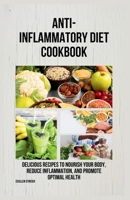 Anti-inflammatory diet cookbook B0CQPPZ4BB Book Cover