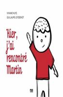 Hier, j'ai rencontré Martin 2706143932 Book Cover
