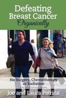 Defeating Breast Cancer Organically 1948000059 Book Cover