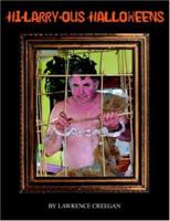 Hi-Larry-Ous Halloweens 1420821733 Book Cover
