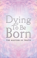 Dying To Be Born 1982295368 Book Cover