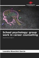 School psychology: group work in career counselling 620730618X Book Cover