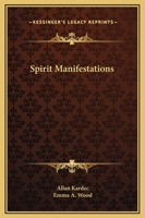 Spirit Manifestations 1162914998 Book Cover