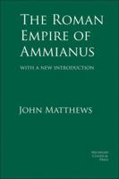 The Roman Empire of Ammianus 0979971322 Book Cover