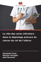Le rôle des soins infirmiers dans le dépistage précoce du cancer du col de l'utérus (French Edition) 6208915600 Book Cover