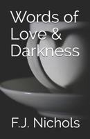 Words of Love & Darkness 1717931863 Book Cover
