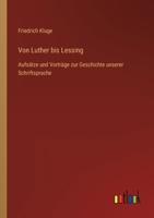 Von Luther bis Lessing: Aufsätze und Vorträge zur Geschichte unserer Schriftsprache 336860354X Book Cover