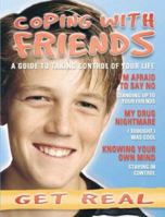 Coping with Friends (Get Real) 1410905764 Book Cover