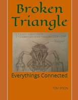 Broken Triangle: Everythings Connected 1520361718 Book Cover