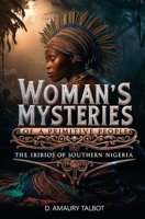 Woman's Mysteries of a Primitive People: The Ibibios of Southern Nigeria 1397668040 Book Cover