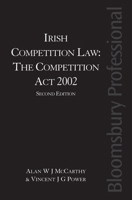 Irish Competition Law: The Competition Act 2002: Second Edition 1847665500 Book Cover