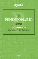 El pendejonario: Diccionario de pendejos y pendejadas 6073156898 Book Cover