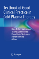 Textbook of Good Clinical Practice in Cold Plasma Therapy 3030878562 Book Cover