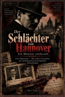 Der Schlächter von Hannover: Ein Monster entfesselt: Fritz Haarmann — Die wahre Geschichte des berüchtigtsten Serienmörders Deutschlands (German Edition) B0HH9ZXLD9 Book Cover
