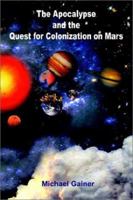 The Apocalypse and the Quest for Colonization on Mars 1403338779 Book Cover