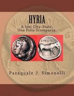 Hyria, A lost City-State, Una Polis Scomparsa.: Nola-Hyria 0615702554 Book Cover