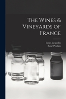 The Wines and Vineyards of France 1013719727 Book Cover