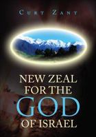 New Zeal for the God of Israel: Revised Edition 1622955722 Book Cover