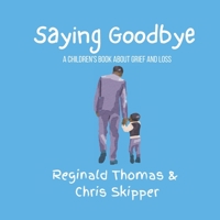 Saying Goodbye: A children's book about grief and loss B0CCXPJR6S Book Cover