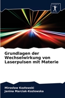 Grundlagen der Wechselwirkung von Laserpulsen mit Materie 6200859450 Book Cover