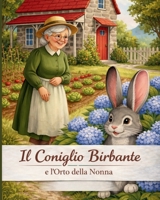 Il Coniglio Birbante e l’Orto della Nonna B0GNK5VCV6 Book Cover