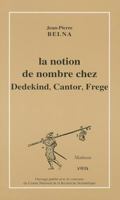 La Notion de Nombre Chez Dedekind, Cantor, Frege 2711612929 Book Cover
