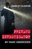 Private Investigator: My Years Undercover 0717144933 Book Cover