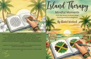 Island Therapy Mindful Moments: A Thirty Day Anxiety & Stress Relief Coloring And Grounding Book B0G8HJYJQF Book Cover