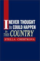 I Never Thought It Could Happen in This Country 0595654452 Book Cover