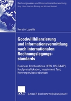Goodwillbilanzierung Und Informationsvermittlung Nach Internationalen Rechnungslegungsstandards: Business Combinations (Ifrs, Us-GAAP), Kaufpreisallokation, Impairment Test, Konvergenzbestrebungen 3835003623 Book Cover