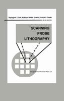 Scanning Probe Lithography (Microsystems, Volume 7) (Microsystems) 0792373618 Book Cover
